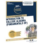 Introductory College Algebra (Fundamentals of) (DAN-55) Passbooks Study Guide