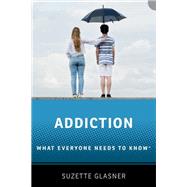 Addiction What Everyone Needs to Know® book cover, ISBN 9780190946555