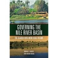 Governing the Nile River Basin The Search for a New Legal Regime