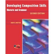 Developing Composition Skills Rhetoric and Grammar