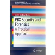PBX Security and Forensics: A Practical Approach,9781461416555