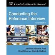 Conducting the Reference Interview : A How-To-Do-It Manual for Librarians