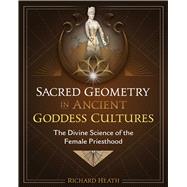 Sacred Geometry in Ancient Goddess Cultures