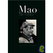 Mao Tse-Tung: Una Vida En Imagenes/ a Life in Pictures