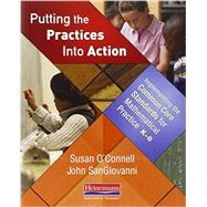 Putting the Practices into Action : Implementing the Common Core Standards for Mathematical Practice, K-8