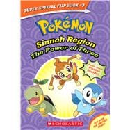 The Power of Three / Ancient Pokémon Attack (Pokémon Super Special Flip Book: Sinnoh Region / Hoenn Region)