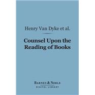 Counsel Upon the Reading of Books (Barnes & Noble Digital Library)