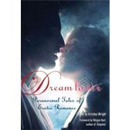 Dream Lover Paranormal Tales of Erotic Romance