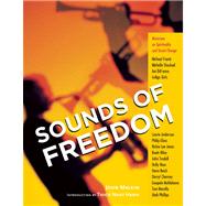 Sounds of Freedom Musicians on Spirituality and Social Change