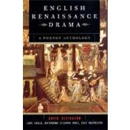 English Renaissance Drama: A Norton Anthology