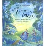 Sleep Perchance To Dream A Child's Book Of Rhymes
