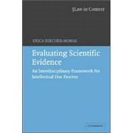 Evaluating Scientific Evidence: An Interdisciplinary Framework for Intellectual Due Process