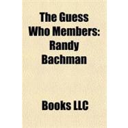 Guess Who Members : Randy Bachman