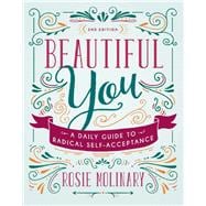 Beautiful You A Daily Guide to Radical Self-Acceptance