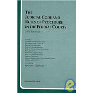 Judicial Code and Rules of Procedure in the Federal Courts, 2009 Edition