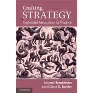 Crafting Strategy: Embodied Metaphors in Practice