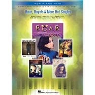 Roar, Royals & More Hot Singles Simple Arrangements for Students of All Ages