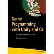 Game Programming With Unity and C#
