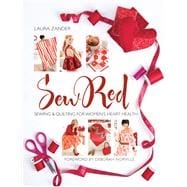 Sew Red Sewing & Quilting for Women's Heart Health