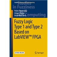 Fuzzy Logic Type 1 and Type 2 Based on Labview™ Fpga