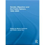 Gender, Migration, and the Public Sphere, 18502005,9780203866559