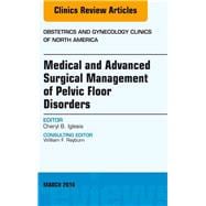 Medical and Advanced Surgical Management of Pelvic Floor Disorders