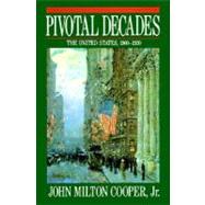 Pivotal Decades The United States, 1900-1920