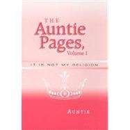 Auntie Pages Vol. 1 : It Is Not My Religion