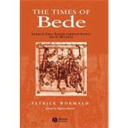 The Times of Bede Studies in Early English Christian Society and its Historian