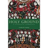 Holy Ground : A Liturgical Cosmology