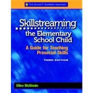 Skillstreaming the Elementary School Child: A Guide for Teaching Prosocial Skills