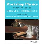 Workshop Physics Activity Guide Module 2: Mechanics II