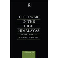 Cold War in the High Himalayas
