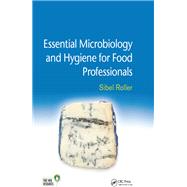 Essential Microbiology and Hygiene for Food Professionals