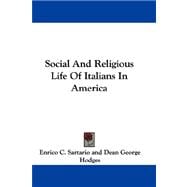 Social and Religious Life of Italians in America,9781432696559