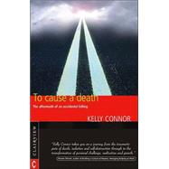 To Cause A Death: The Aftermath Of An Accidental  Killing