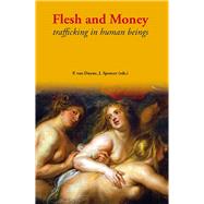 Flesh and Money trafficking in human beings