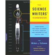 The Science Writers' Handbook Everything You Need to Know to Pitch, Publish, and Prosper in the Digital Age