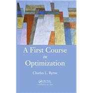 A First Course in Optimization
