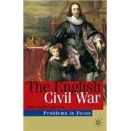 The English Civil War Rebellion and Revolution in the Kingdoms of Charles I
