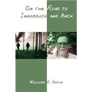 On the Road to Innsbruck and Back