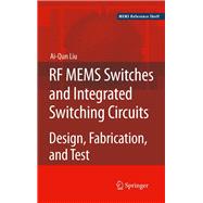 Rf Mems Switches and Integrated Switching Circuits