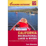 Foghorn Outdoors California Recreational Lakes and Rivers The Complete Guide to Boating, Fishing, and Water Sports