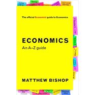 Economics: An A-Z Guide