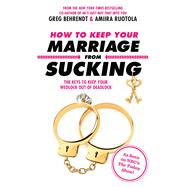 How to Keep Your Marriage from Sucking