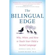 The Bilingual Edge: Why, When, and How to Teach Your Child a Second Language