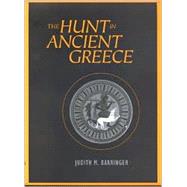 The Hunt in Ancient Greece: Judith M. Barringer
