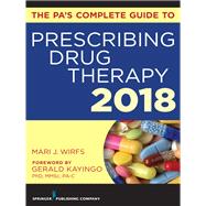 The Pa’s Complete Guide to Prescribing Drug Therapy 2018