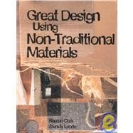 Great Design Using Non-Traditional Materials,9780891346562