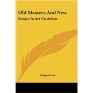 Old Masters and New: Essays in Art Criticism